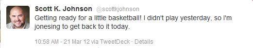 Screen capture of a tweet that says "Getting ready for a little basketball! I didn't play yesterday, so I'm jonesing to get back to it today"